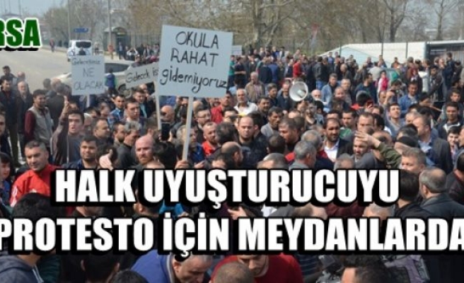 Bursada Halk Uyuşturucuyu Protesto Etmek İçin Yolu Kapattı