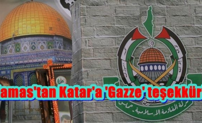 Hamas'tan Katar'a 'Gazze' teşekkürü
