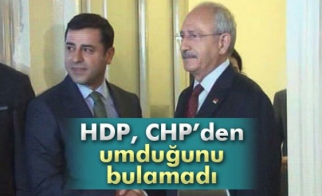 HDP, CHP’den umduğunu bulamadı