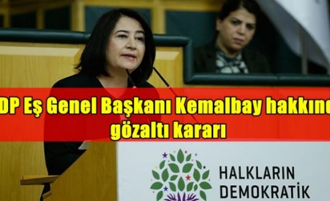 HDP Eş Genel Başkanı Kemalbay hakkında gözaltı kararı