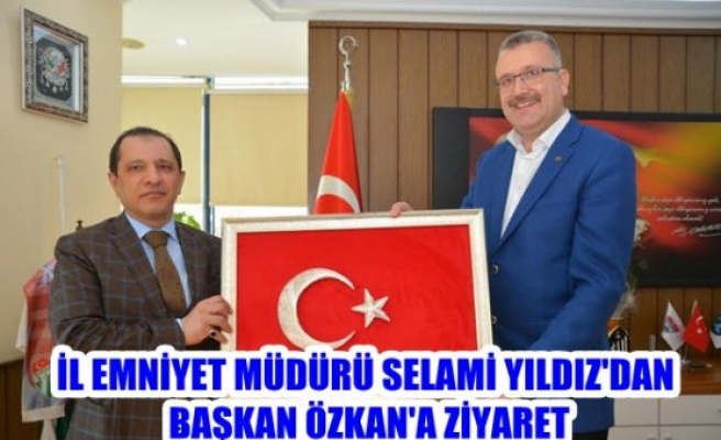 İl Emniyet Müdürü Selami Yıldız’dan Başkan Ali Özkan’a Ziyaret