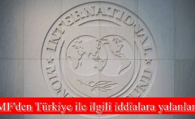 IMF'den Türkiye ile ilgili iddialara yalanlama