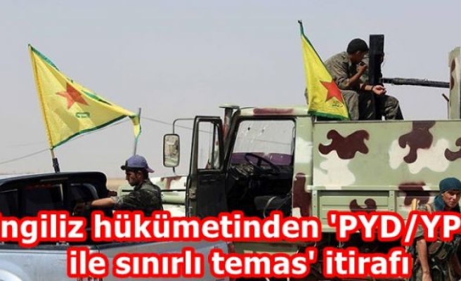 İngiliz hükümetinden 'PYD/YPG ile sınırlı temas' itirafı