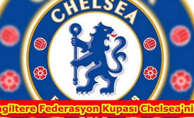 İngiltere Federasyon Kupası Chelsea'nin