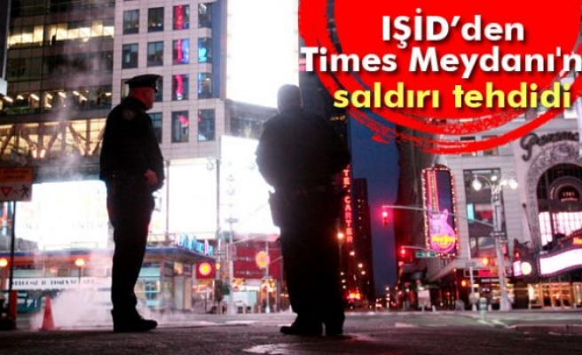 IŞİD’den Times Meydanı'na saldırı tehdidi