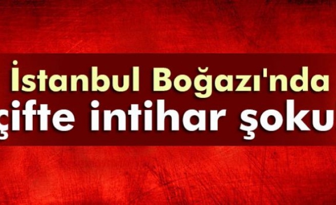 İstanbul Boğazı'nda çifte intihar şoku