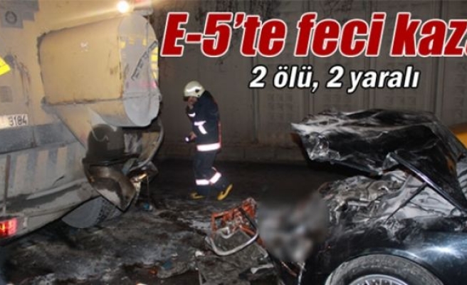 İstanbul E-5'te feci kaza: 2 ölü 2 yaralı