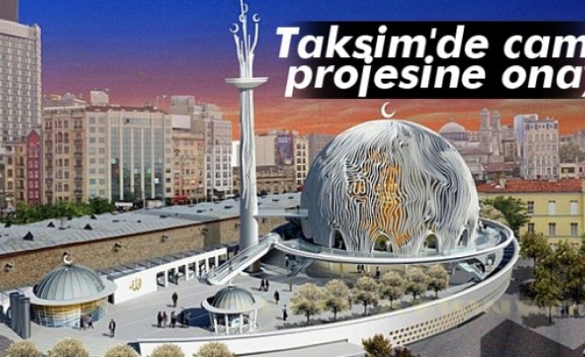 İstanbul Taksim'de cami projesine onay