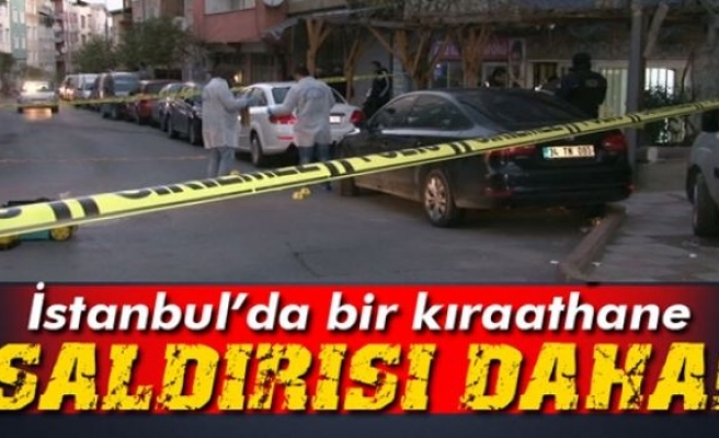İstanbul'da bir kıraathane saldırısı daha: 1 ölü, 1 yaralı