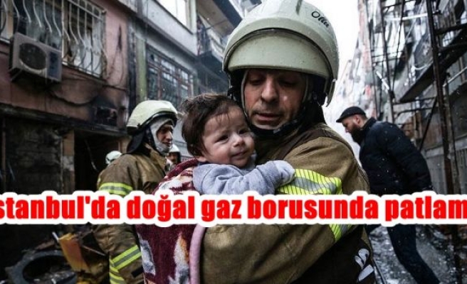 İstanbul'da doğal gaz borusunda patlama