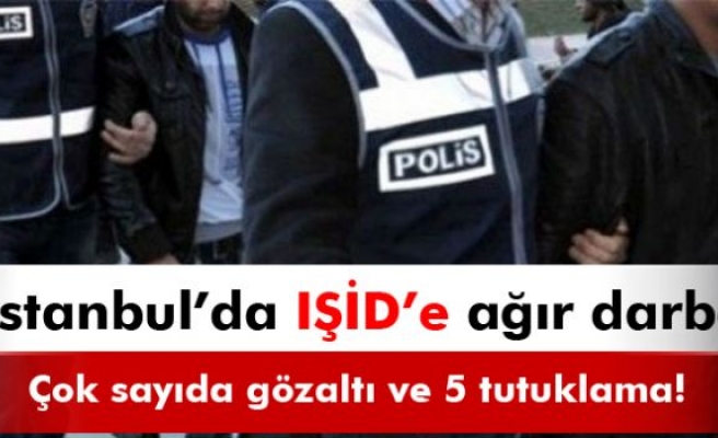 İstanbul’da IŞİD operasyonu: 15 gözaltı