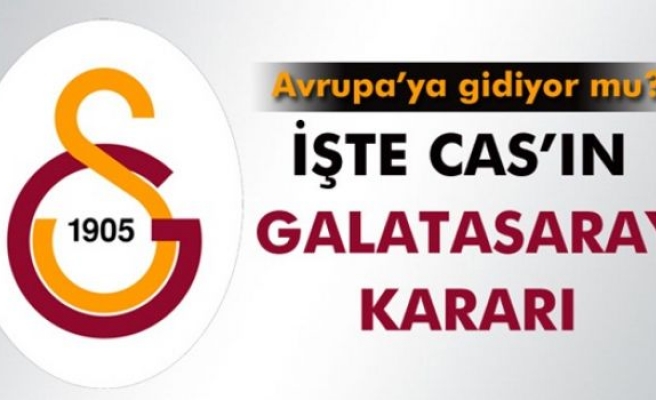 İşte CAS'ın Galatasaray kararı!