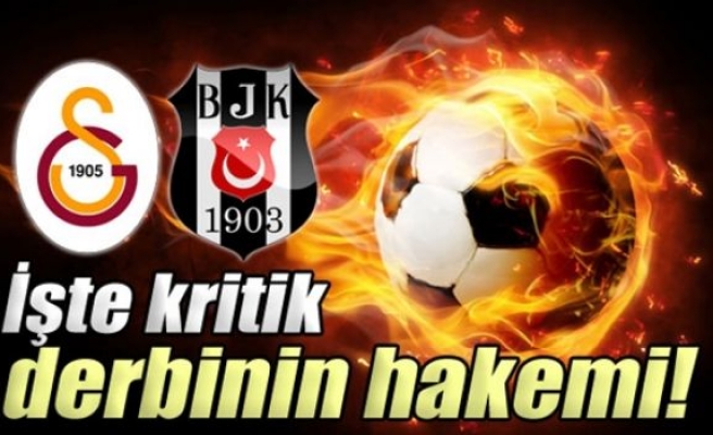 İşte Galatasaray-Beşiktaş derbisinin hakemi
