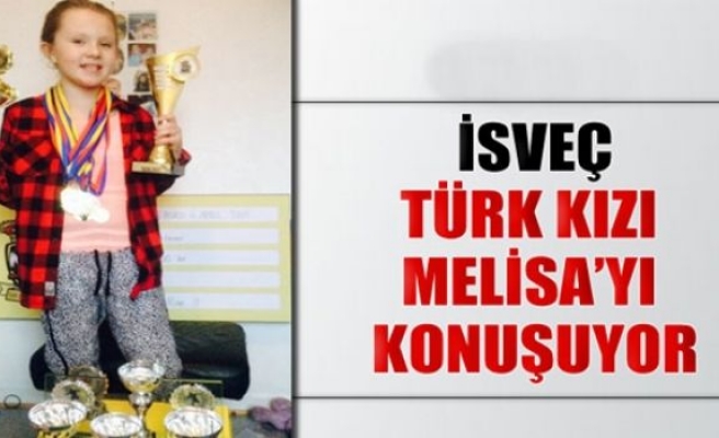 İsveç, Türk kızı Melisa’yı konuşuyor