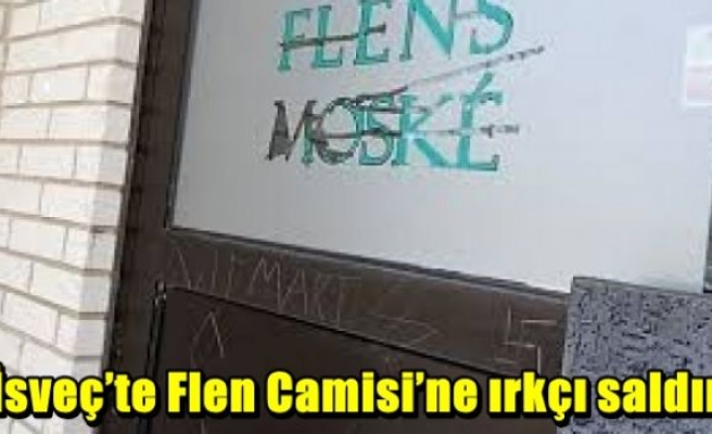 İsveç’te Flen Camisi’ne ırkçı saldırı