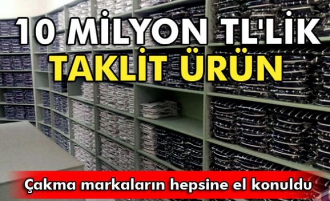 İzmir'de 10 milyon TL'lik taklit ürün baskını