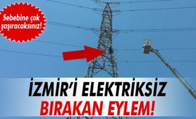 İzmir'in elektriğini kesen eylem!