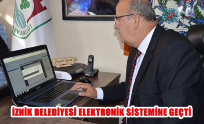 İznik Belediyesi elektronik belge sistemine geçti