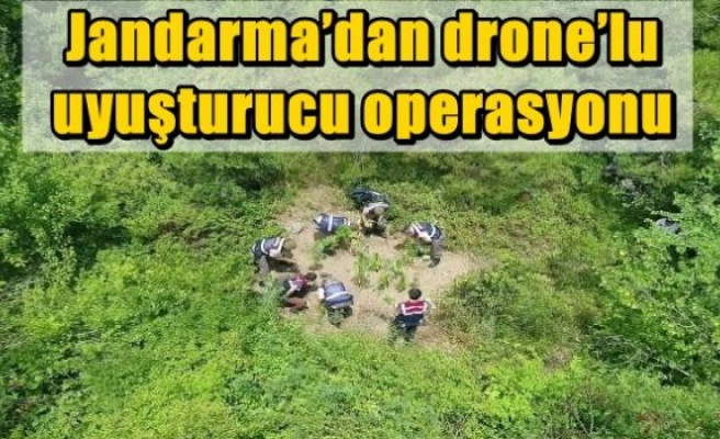 Jandarma’dan drone’lu uyuşturucu operasyonu