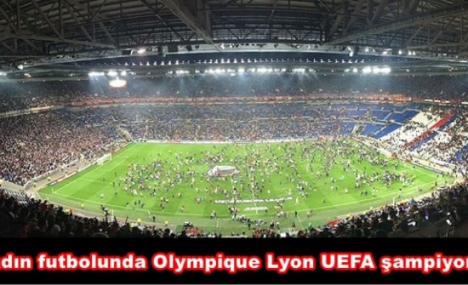 Kadın futbolunda Olympique Lyon UEFA şampiyonu