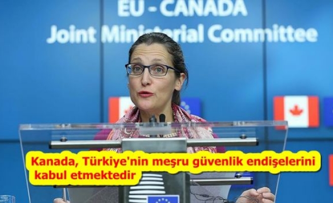 Kanada, Türkiye'nin meşru güvenlik endişelerini kabul etmektedir