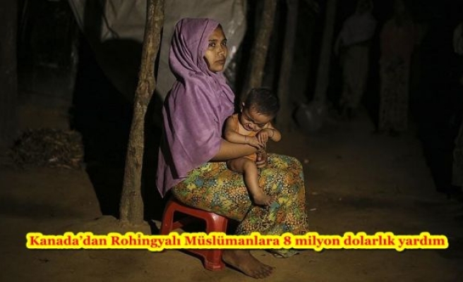 Kanada’dan Rohingyalı Müslümanlara 8 milyon dolarlık yardım