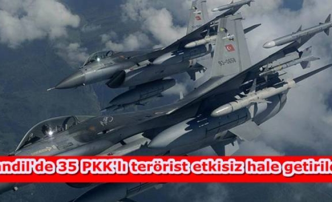 Kandil'de 35 PKK'lı terörist etkisiz hale getirildi