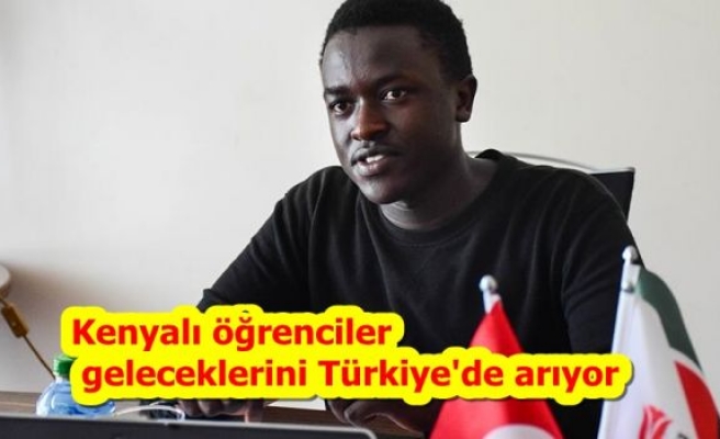 Kenyalı öğrenciler geleceklerini Türkiye'de arıyor