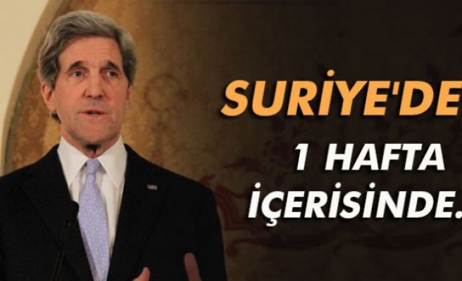 Kerry: 'Suriye'de 1 hafta içerisinde ateşkese gidiliyor!'