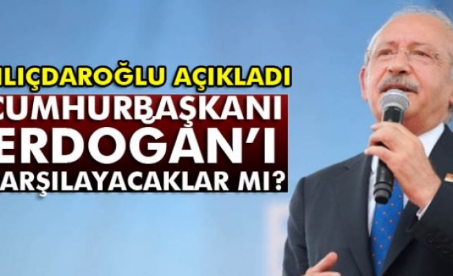Kılıçdaroğlu'ndan Erdoğan açıklaması!