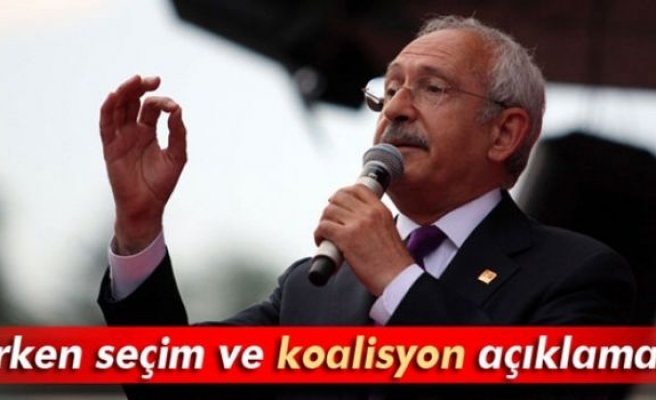 Kılıçdaroğlu’ndan erken seçim ve koalisyon açıklaması
