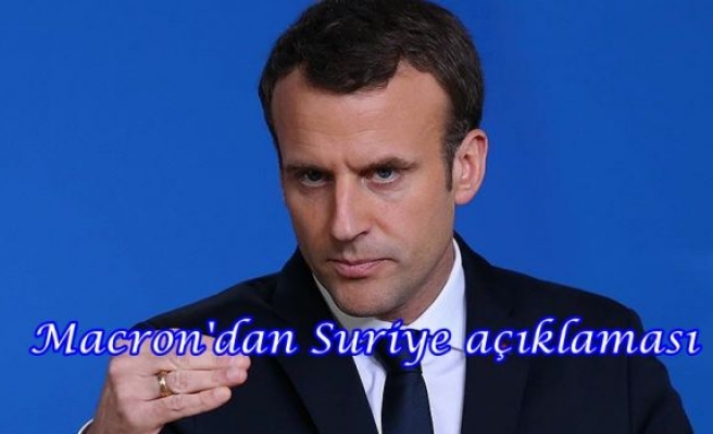 Macron'dan Suriye açıklaması