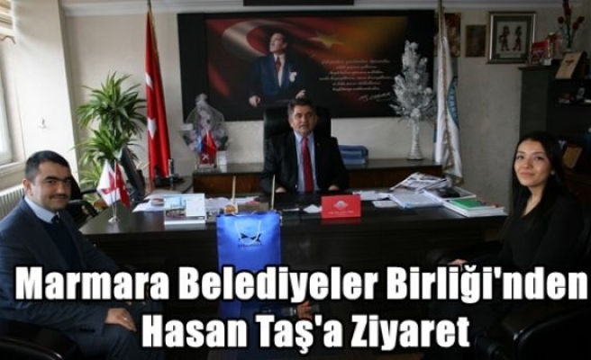 Marmara Belediyeler Birliği'nden Hasan Taş'a Ziyaret