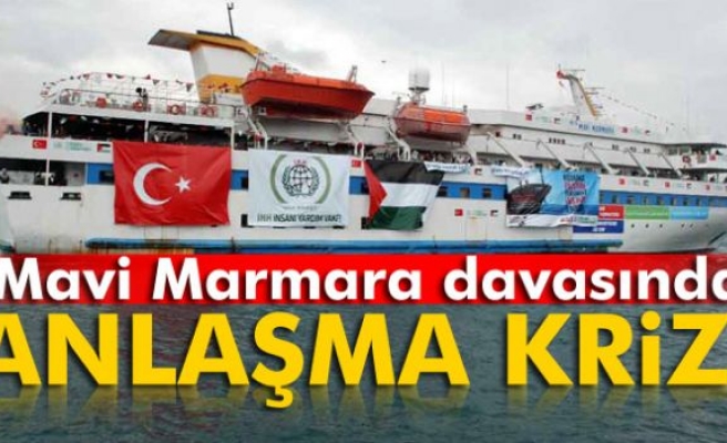 Mavi Marmara davasında Türkiye- İsrail anlaşması krizi