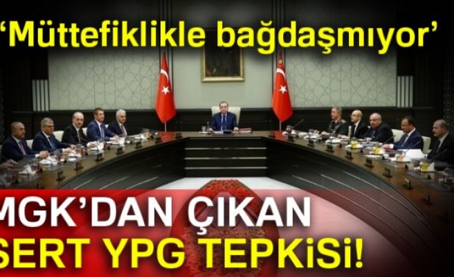 MGK'DAN SERT YPG TEPKİSİ!