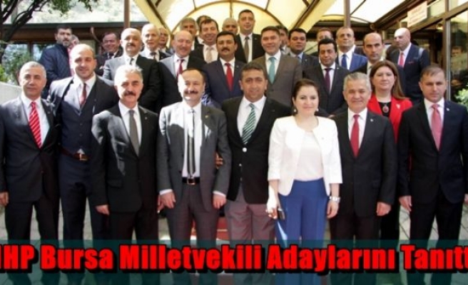 MHP Bursa Milletvekili Adaylarını Tanıttı
