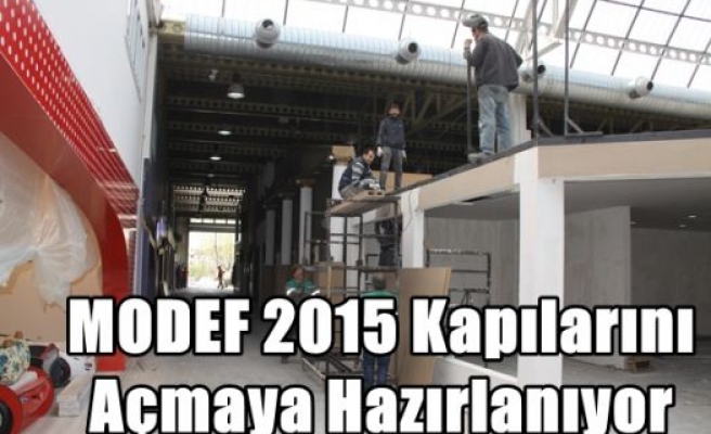 MODEF 2015 Kapılarını Açmaya Hazırlanıyor