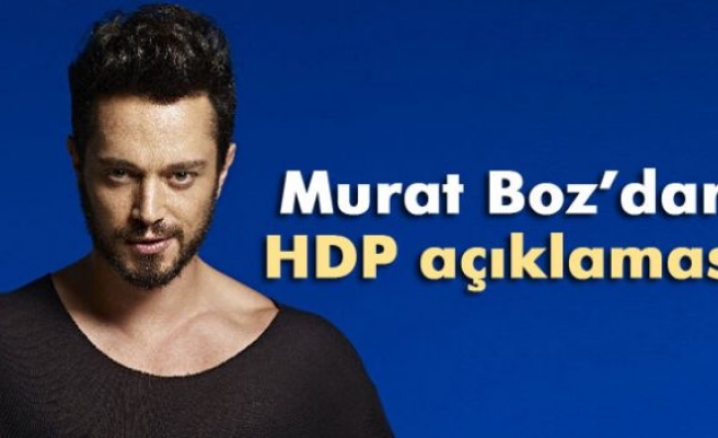 Murat Boz’dan ’HDP’ isyanı