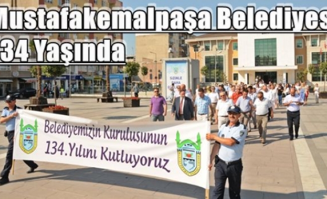 Mustafakemalpaşa Belediyesi 134 Yaşında