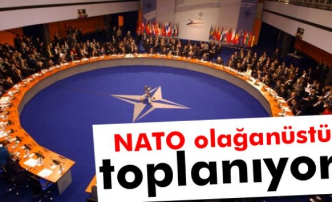 NATO olağanüstü toplanıyor