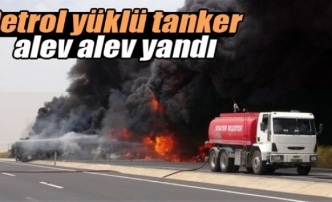 Nusaybin’de petrol yüklü tanker yandı