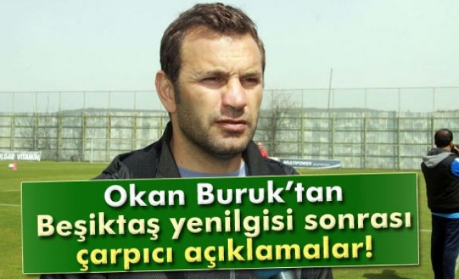 Okan Buruk'tan Beşiktaş yenilgisi sonrası çarpıcı açıklama