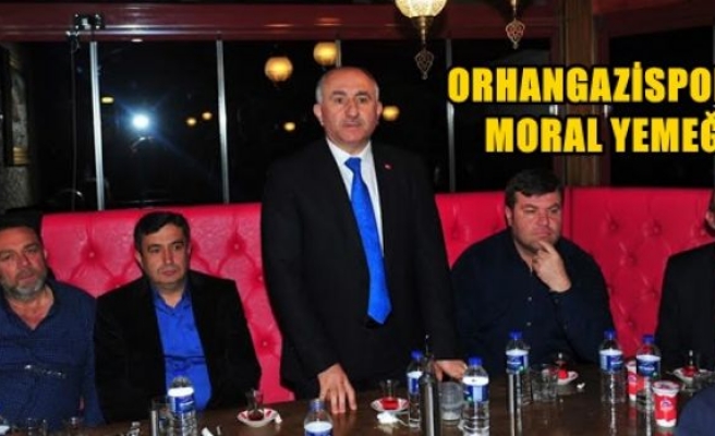 Orhangazispor'a Moral Yemeği 