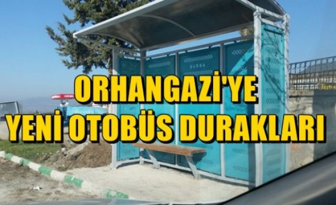 Orhangazi'ye Bağlı Dış Mahallelere Yeni Otobüs Durakları