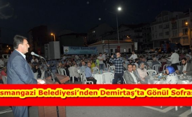 Osmangazi Belediyesi’nden Demirtaş’ta Gönül Sofrası