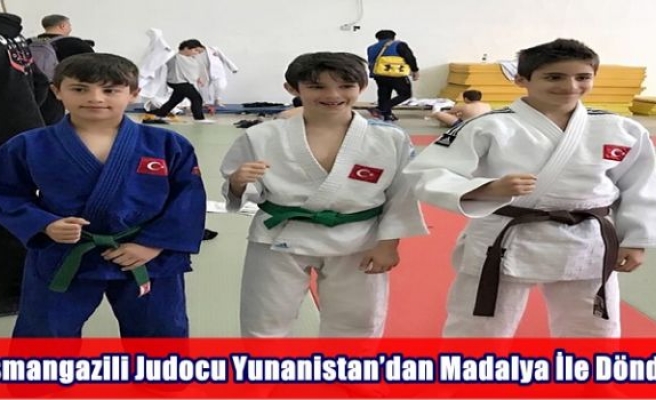 Osmangazili Judocu Yunanistan’dan Madalya İle Döndü