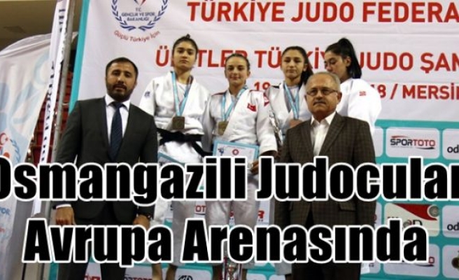 Osmangazili Judocular Avrupa Arenasında