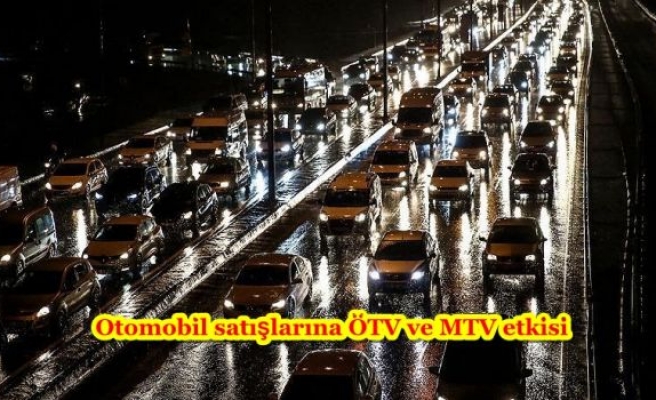 Otomobil satışlarına ÖTV ve MTV etkisi