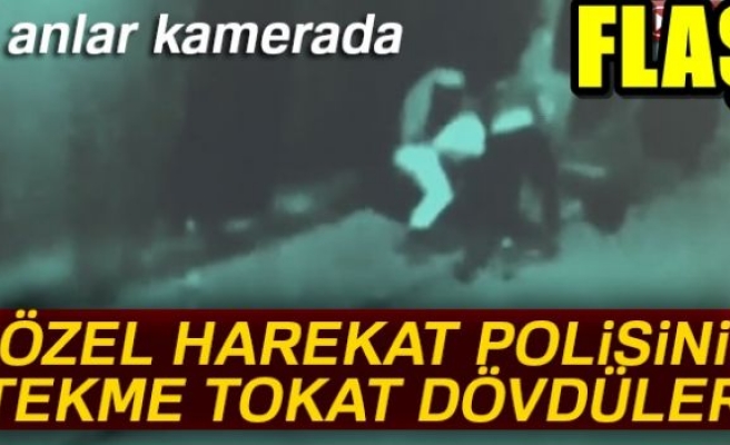 ÖZEL HAREKAT POLİSİNİ TEKME TOKAT DÖVDÜLER!