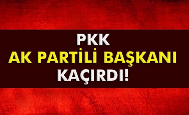 PKK, AK Parti Mazgirt İlçe Başkanı’nı kaçırdı